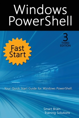 Windows PowerShell Fast Start, 3rd Edition: A Q... 1666000191 Book Cover