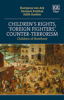 Children’s Rights, ‘Foreign Fighters’, Counter-... 1800377118 Book Cover
