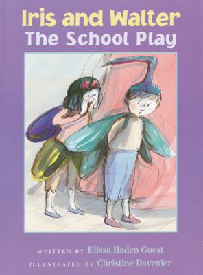 Iris and Walter: The School Play 0152164812 Book Cover