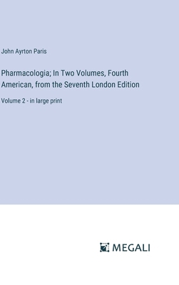 Pharmacologia; In Two Volumes, Fourth American,... 3387088639 Book Cover