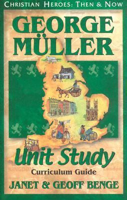 George Mueller: Unity Study Curriculum Guide (C... 1576582035 Book Cover