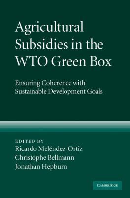 Agricultural Subsidies in the WTO Green Box 0521519691 Book Cover