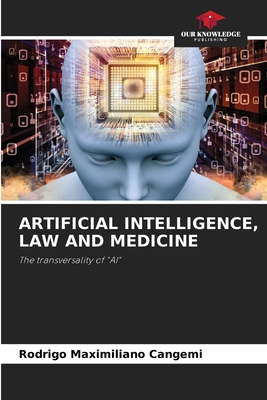 Artificial Intelligence, Law and Medicine 6207931513 Book Cover