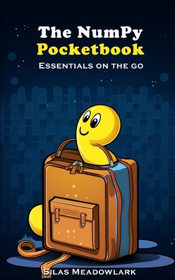 The Numpy Pocketbook: Essentials on the Go B0CG7X2VSF Book Cover