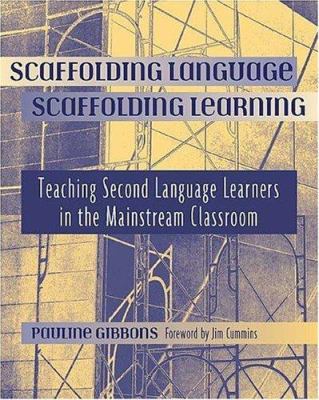 Scaffolding Language, Scaffolding Learning: Tea... 0325003661 Book Cover
