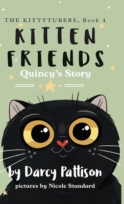 Kitten Friends: Quincy's Story 162944216X Book Cover