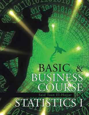 Basic & Business Course in Statistics I: BBC St... 1491884487 Book Cover