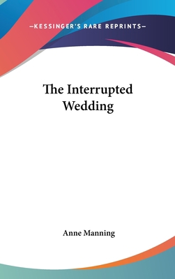 The Interrupted Wedding 0548330611 Book Cover