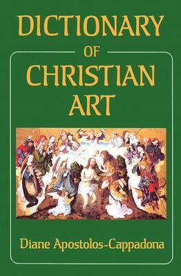 Dictionary of Christian Art 0826410650 Book Cover
