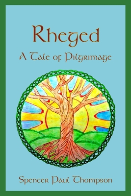 Rheged: A Tale of Pilgrimage B08F6RYD7N Book Cover