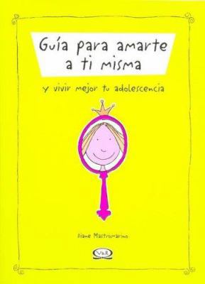 Guia para amarte a ti misma/ Guide To Loving Yo... [Spanish] 9871192363 Book Cover