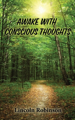 Awake with Conscious Thoughts 0984557296 Book Cover