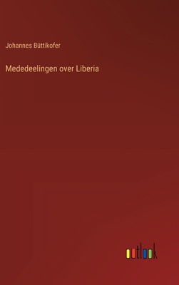 Mededeelingen over Liberia [Dutch] 3385103398 Book Cover