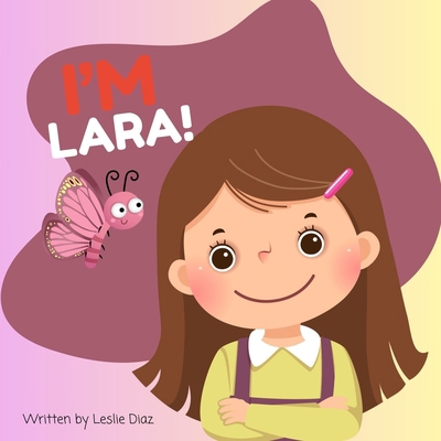 I'm Lara! B0CQ2KWQ9X Book Cover