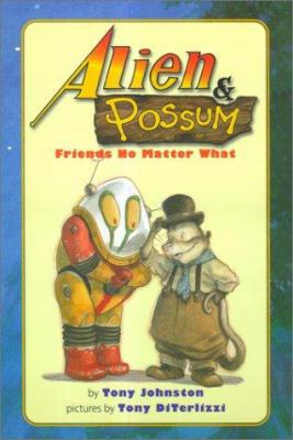 Alien & Possum: Friends No Matter What 0689838352 Book Cover