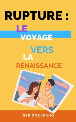 Rupture: Le Voyage vers la Renaissance [French] B0CFCN9QTQ Book Cover