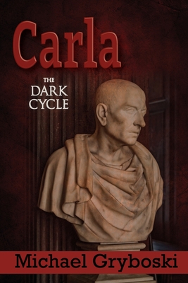 Carla: The Dark Cycle 1954978936 Book Cover