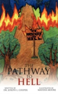 The Pathway to Hell 1438911017 Book Cover