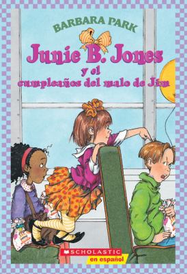 Junie B. Jones y El Cumpleanos del Malo de Jim ... [Spanish] 1417675020 Book Cover