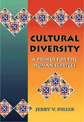 Cultural Diversity: A Primer for the Human Serv... 0534355846 Book Cover
