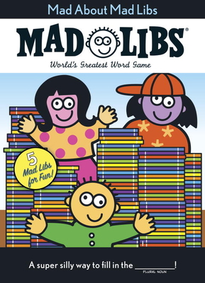 Mad about Mad Libs 0843176040 Book Cover