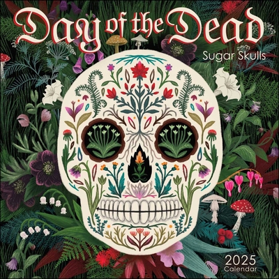 Day of the Dead 2025 Wall Calendar: Sugar Skulls 1524890871 Book Cover