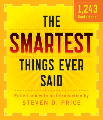 The Smartest Things Ever Said, New and Expanded 1493026224 Book Cover