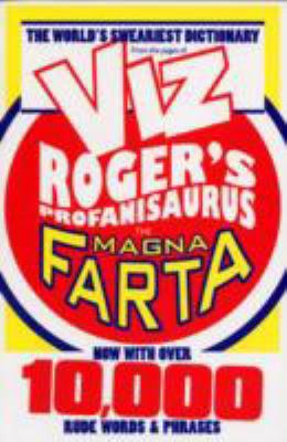 Roger's Profanisaurus IV: The Magna Farta (Viz) 095485778X Book Cover