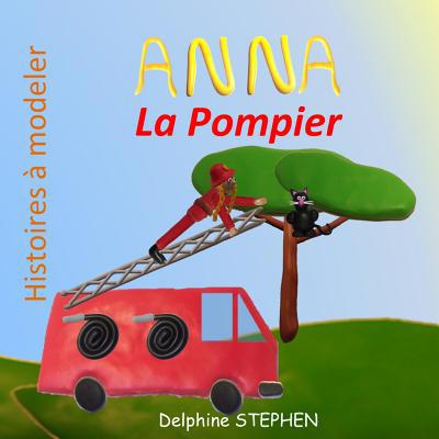 Anna la Pompier [French] 1097962903 Book Cover