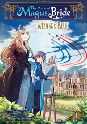 The Ancient Magus' Bride: Wizard's Blue Vol. 1 1645058395 Book Cover