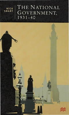 The National Government, 1931-40 033369130X Book Cover