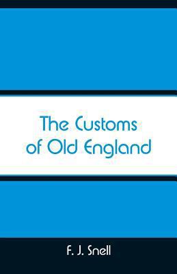 The Customs of Old England 9353290376 Book Cover