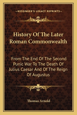 History Of The Later Roman Commonwealth: From T... 1163638463 Book Cover