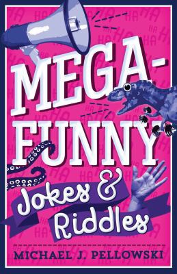 Mega-Funny Jokes & Riddles 1454922559 Book Cover