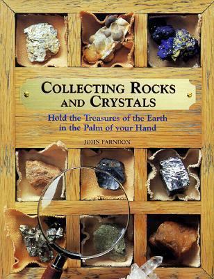 Collecting Rocks and Crystals: Hold the Treasur... 0806924519 Book Cover