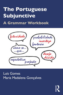The Portuguese Subjunctive: A Grammar Workbook 0367441799 Book Cover