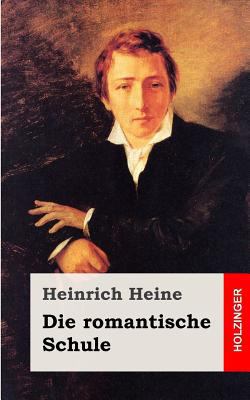 Die romantische Schule [German] 1482558289 Book Cover