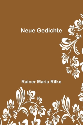 Neue Gedichte [German] 9356789061 Book Cover