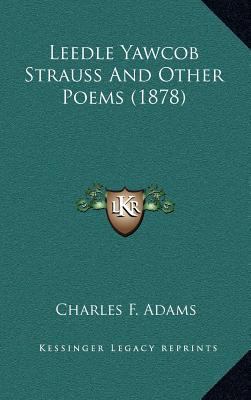 Leedle Yawcob Strauss And Other Poems (1878) 116423367X Book Cover