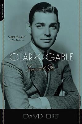 Clark Gable: Tormented Star 0306817519 Book Cover
