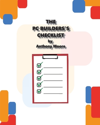 The PC Builder's Checklist B0C7M1WJGD Book Cover