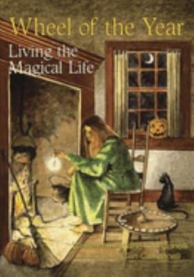 Wheel of the Year: Living the Magical Life 0875420915 Book Cover