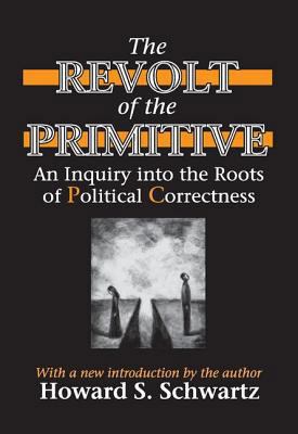 The Revolt of the Primitive: An Inquiry into th... 0765805375 Book Cover