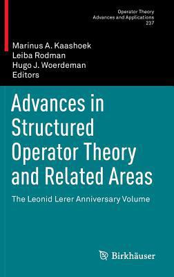 Advances in Structured Operator Theory and Rela... 3034806388 Book Cover