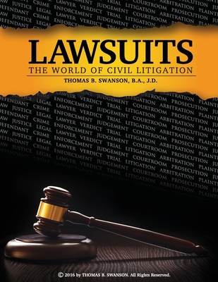 Lawsuits: The World of Civil Litigation 1536912379 Book Cover