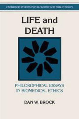 Life and Death: Philosophical Essays in Biomedi... 0511625359 Book Cover