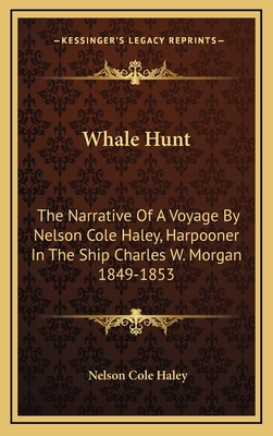 Whale Hunt: The Narrative Of A Voyage By Nelson... 1164504142 Book Cover