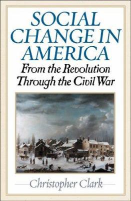 Social Change in America: From the Revolution t... 1566636868 Book Cover
