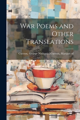 War Poems and Other Translations 1022016180 Book Cover