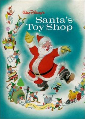 Walt Disney's Santa's Toy Shop: Walt Disney Cla... 0786853131 Book Cover